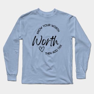 Know your worth Long Sleeve T-Shirt